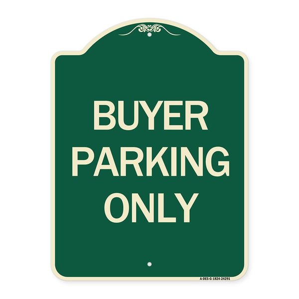 Signmission Designer Series Buyer Parking Only, Green & Tan Heavy-Gauge Aluminum Sign, 24" x 18", G-1824-24291 A-DES-G-1824-24291